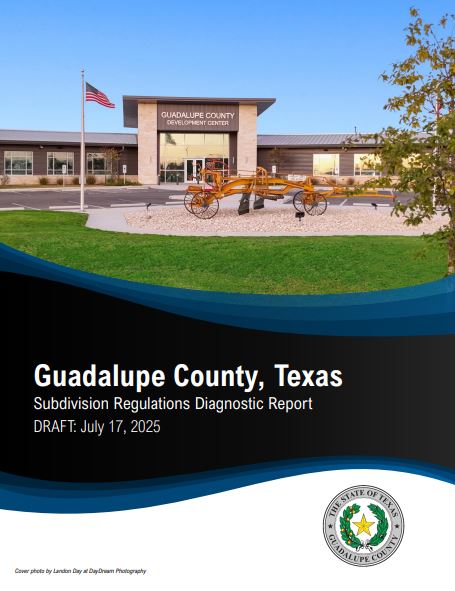 Guadalupe County Subdivision Regulations Diagnostic Report Draft July  17 2025 _web image